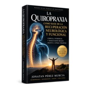 Trabajo de postgrado sobre la quiropraxia como base de la recuperación neurológica y funcional